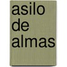 Asilo de Almas door Bobby Flores