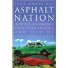 Asphalt Nation by Jane Holtz Kay