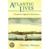 Atlantic Lives door Timothy Shannon