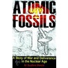 Atomic Fossils door Stephen Dustin