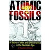 Atomic Fossils by Stephen Dustin