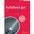 Auffallend gut