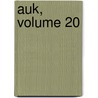 Auk, Volume 20 by American Ornithologists' Union