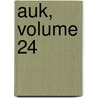 Auk, Volume 24 by American Ornithologists' Union