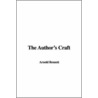 Author's Craft door Arnold Bennettt
