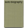 Auto-Biography by Frederick James Gant