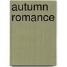 Autumn Romance door Carol R. Denker