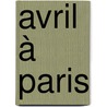 Avril à Paris door Michael Wallner