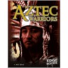 Aztec Warriors by Mary Englar