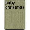 Baby Christmas door Michael Lawrence