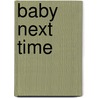 Baby Next Time door Nicole Klieff
