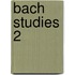 Bach Studies 2