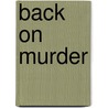 Back on Murder by Mark J. Bertrand