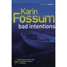 Bad Intentions by Karin Fossum