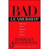 Bad Leadership by Barbara Kellerman