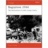 Bagration 1944 by Steven J. Zaloga