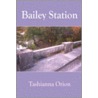 Bailey Station door Tashianna Orion