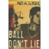 Ball Don't Lie door Matt de La Pena