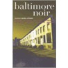 Baltimore Noir door Laura Lippman