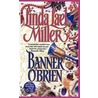 Banner O'Brien by Linda Lael Miller
