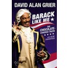 Barack Like Me door David Alan Grier