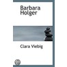 Barbara Holger door Clara Viebig