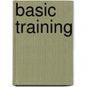 Basic Training door Dan Slott
