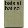Bats at Bat Sb door Rath Price