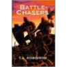 Battle-Chasers by T.S. Robinson