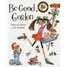 Be Good Gordon door Angela McAllister