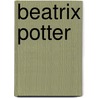 Beatrix Potter door Linda Lear