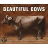 Beautiful Cows by Valerie Porter