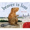 Beaver is Lost door Elisha Cooper