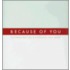 Because of You