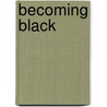 Becoming Black by Michelle M. Wright