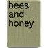 Bees and Honey