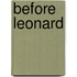 Before Leonard