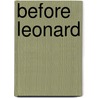 Before Leonard by Sarah M. Hall