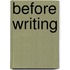 Before Writing