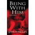 Being With Him