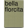 Bella Florcita door Silvia Finder Gam
