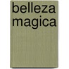 Belleza Magica door Emma Thompson