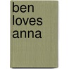 Ben Loves Anna door Peter Härtling