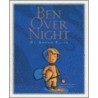 Ben Over Night door Sarah Ellis