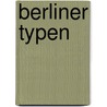 Berliner Typen door Brit Hartmann