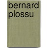 Bernard Plossu by Sandrone Dazieri