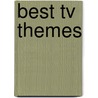 Best Tv Themes by Unknown