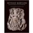 Beyond Babylon