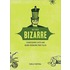 Beyond Bizarre