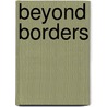 Beyond Borders door Randall Bass